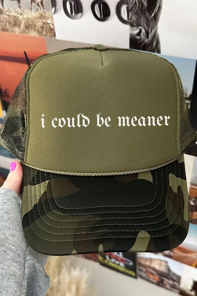 I Could Be Meaner Otto Camo with Moss Green Foam Front Trucker Hat